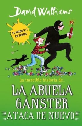 La Increible Historia De La Abuela Ganster Ataca De Nuevo - David Walliams