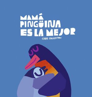 Mama Pinguina Es La Mejor