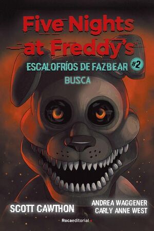 Five Nights At Freddy's. Escalofrios De Fazbear 2 Busca
