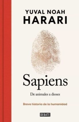 Sapiens. De Animales A Dioses (Pasta Dura Edición Especial 10º Aniversario) - Harari, Yuval Noah