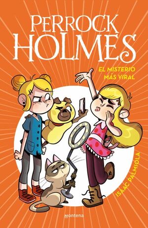 Perrock Holmes 19: El Misterio Mas Viral