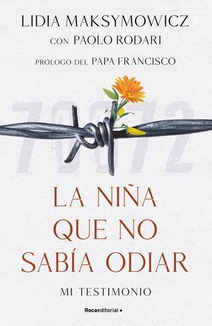 La Niña Que No Sabía Odiar. Mi Testimonio