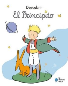 Descubrir El Principito - Antoine De Saint-Exupery