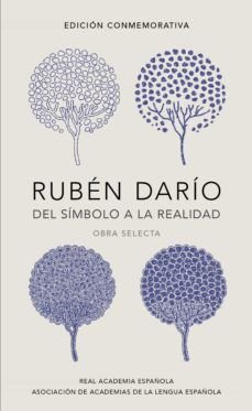 Ruben Dario, Del Simbolo A La Realidad - Ruben Dario