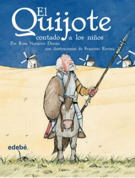 El Quijote Contado A Los Niños (Versión Escolar Para Ep) - Navarro Durán, Rosa