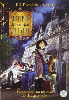 Los Misterios Del Callejon Voltaire 4: Vacaciones Con Un Caso De Desaparicion - Pierdomenico Baccalario