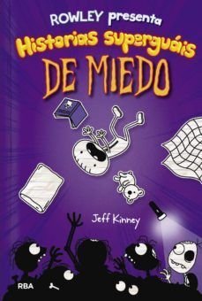 Diario De Rowley 3: Presenta Historias Superguais De Miedo - Jeff Kinney