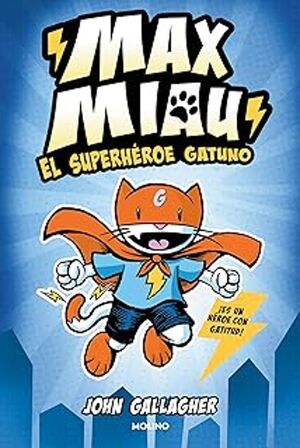 Max Miau 1 - El Superheroe Gatuno