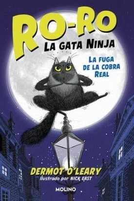 Ro-Ro Gata Ninja 1: La Fuga De La Cobra Real - Dermot O’leary