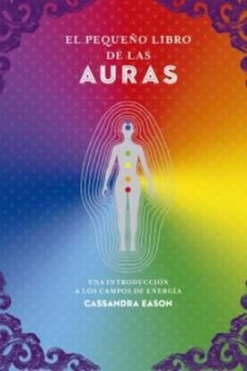 El Pequeño Libro De Las Auras - Casandra Eason