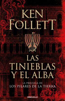 Pilares De La Tierra 0: Las Tinieblas Y El Alba
