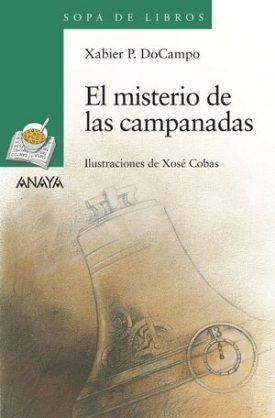 Sopa De Libros Verde: El Misterio De Las Campanadas - Docampo, Xabier P.