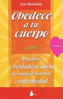 Obedece A Tu Cuerpo, ¡Ámate! - Bourbeau, Lise