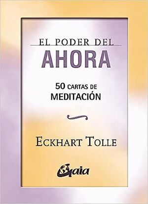 El Poder Del Ahora, 50 Cartas De Meditación