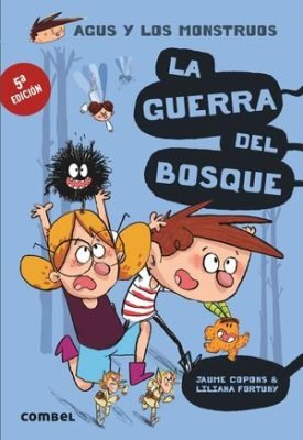Agus Y Los Monstruos 4: La Guerra Del Bosque - Copons Ramon, Jaume