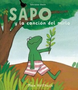 Sapo Y La Cancion De Mirlo - Max Velthuijs