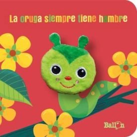 La Oruga Siempre Tiene Hambre -