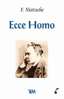 Ecce Homo - Federico Nietzsche