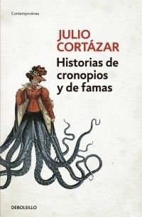 Historias De Cronopios Y De Famas - Julio Cortazar