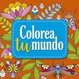 Colorea Tu Mundo 6 - Melillo, Carla