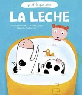La Leche - Françoise Laurent; Nicolas Gouny