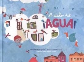 El Ciclo Del Agua - Christelle Huet-Gomez