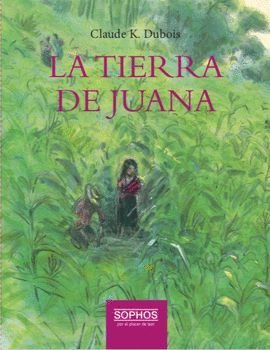 La Tierra De Juana - Claude K. Dubois