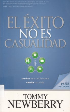 El Éxito No Es Casualidad - Tommy Newberry