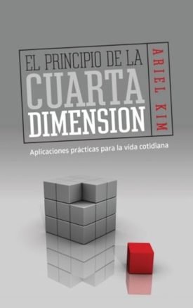 El Principio De La Cuarta Dimensión - Ariel Kim