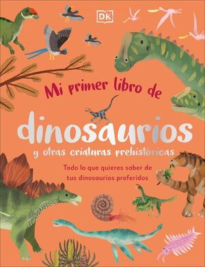 Mi Primer Libro De Dinosaurios Y Otras Criaturas Prehistóricas -