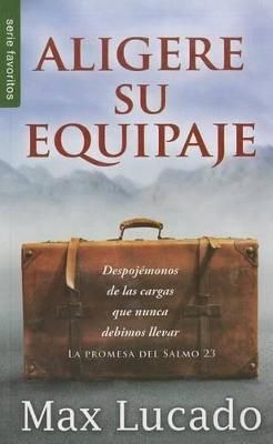 Aligere Su Equipaje - Max Lucado