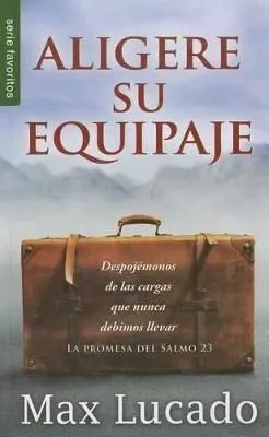 Aligere Su Equipaje - Max Lucado