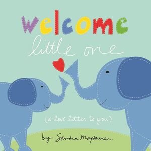 Welcome Little One: The Perfect Baby Shower And Newborn Gift!