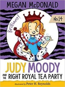 Judy Moody And The Right Royal Tea Party - Megan Macdonald