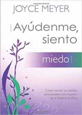 Ayúdenme, Siento Miedo - Joyce Meyer