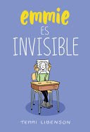 Emmie Es Invisible - Terri Libenson