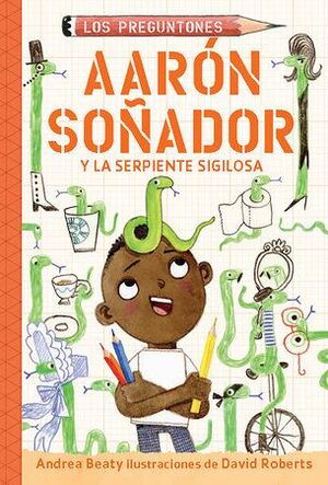 Aaron Soñador Y La Serpiente Sigilosa -