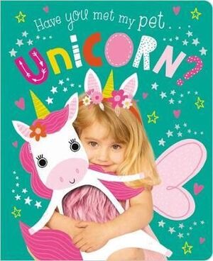 Have You Met My Pet Unicornbrd -