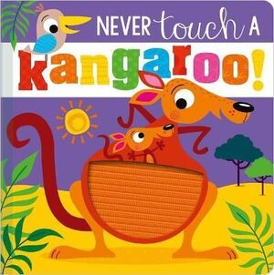 Never Touch A Kangaroo -
