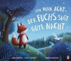 Ten, Nine, Eight - The Fox Says Good Night: Picture Book From 3 Years - Silvia Schröer
