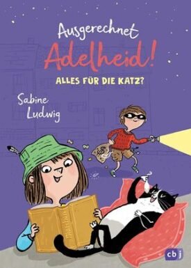 Ausgerechnet Adelheid! - Alles Für Die Katz? - Sabine Ludwig