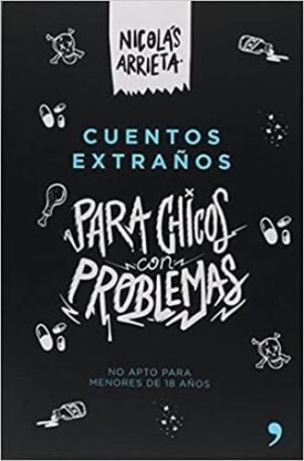 Cuentos Extraños Para Chicos Con Problemas - Arrieta, Nicolas