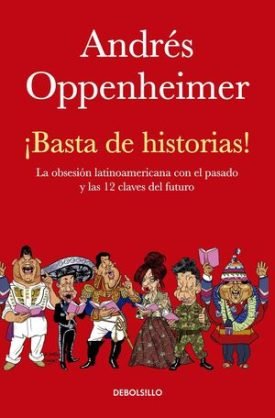 Basta De Historias - Oppenheimer, Andres