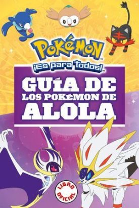 Guia De Los Pokemon De Alola - The Pokemon Company