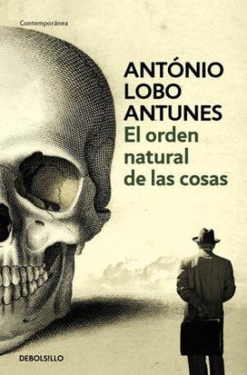 El Orden Natural De Las Cosas - António Lobo Antunes