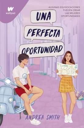 Seremos Imperfectos 2: Una Perfecta Oportunidad - Smith, Andrea (Andrea Herrero)