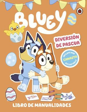 Bluey. Diversion De Pascua. Libro De Manualidades