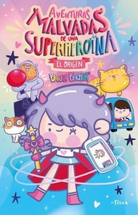 Aventuras Malvadas De Una Superheroína - Bachur, Vania