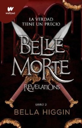Belle Morte 2: Revelations - Higgin, Bella