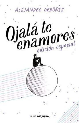 Ojalá Te Enamores (Edición Especial) - Ordoñez, Alejandro